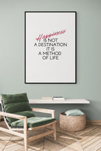 Load image into Gallery viewer, HAPPINESS IS NOT A DESTINATION. IT IS A METHOD OF LIFE
