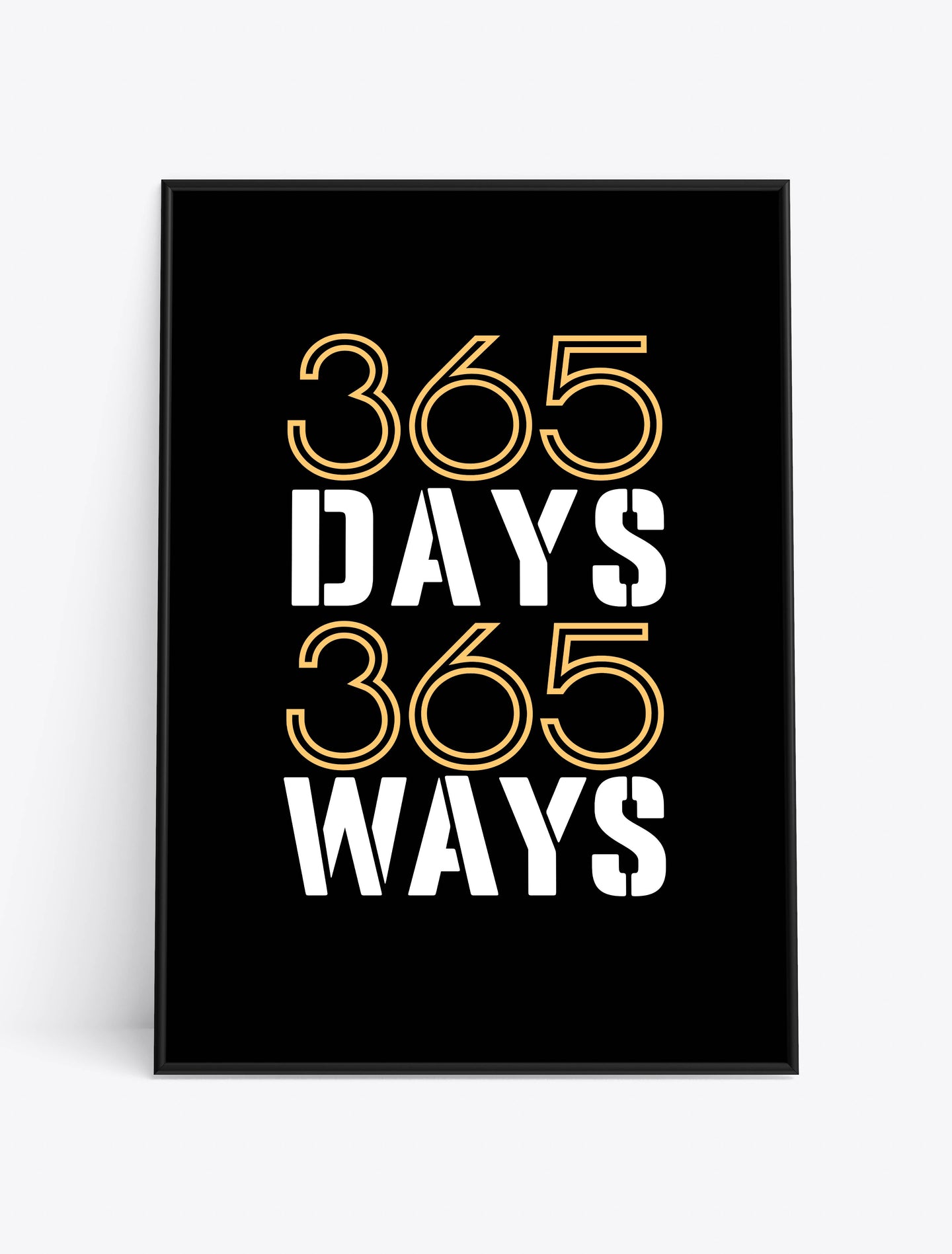 365 DAYS 365 WAYS