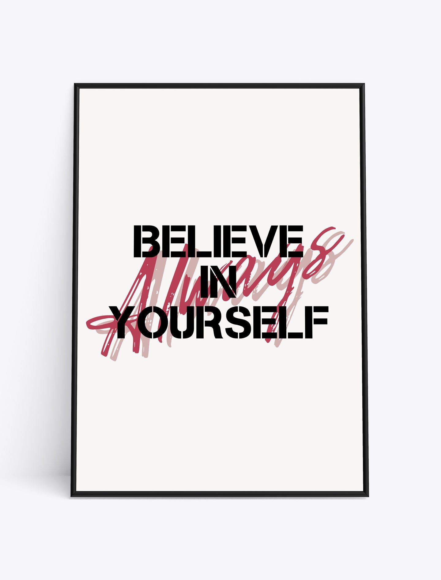 BELIEVE IN YOURSELF (White)