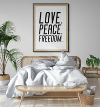 Load image into Gallery viewer, LOVE. PEACE. FREEDOM.
