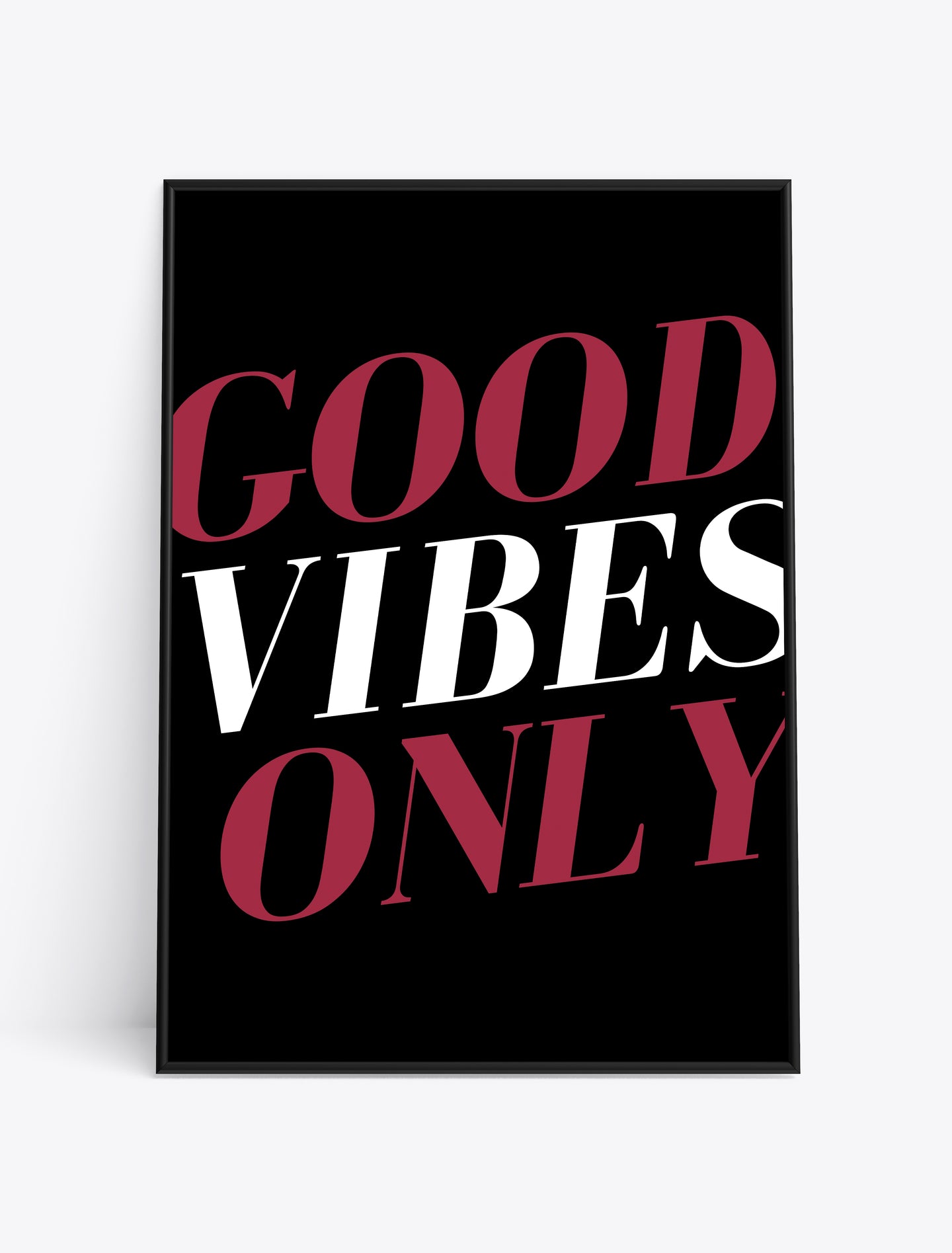 GOOD VIBES ONLY (Black & Wine Version 2)