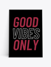 Load image into Gallery viewer, GOOD VIBES ONLY (Black &amp; Wine Version)
