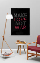 Load image into Gallery viewer, MAKE LOVE NOT WAR
