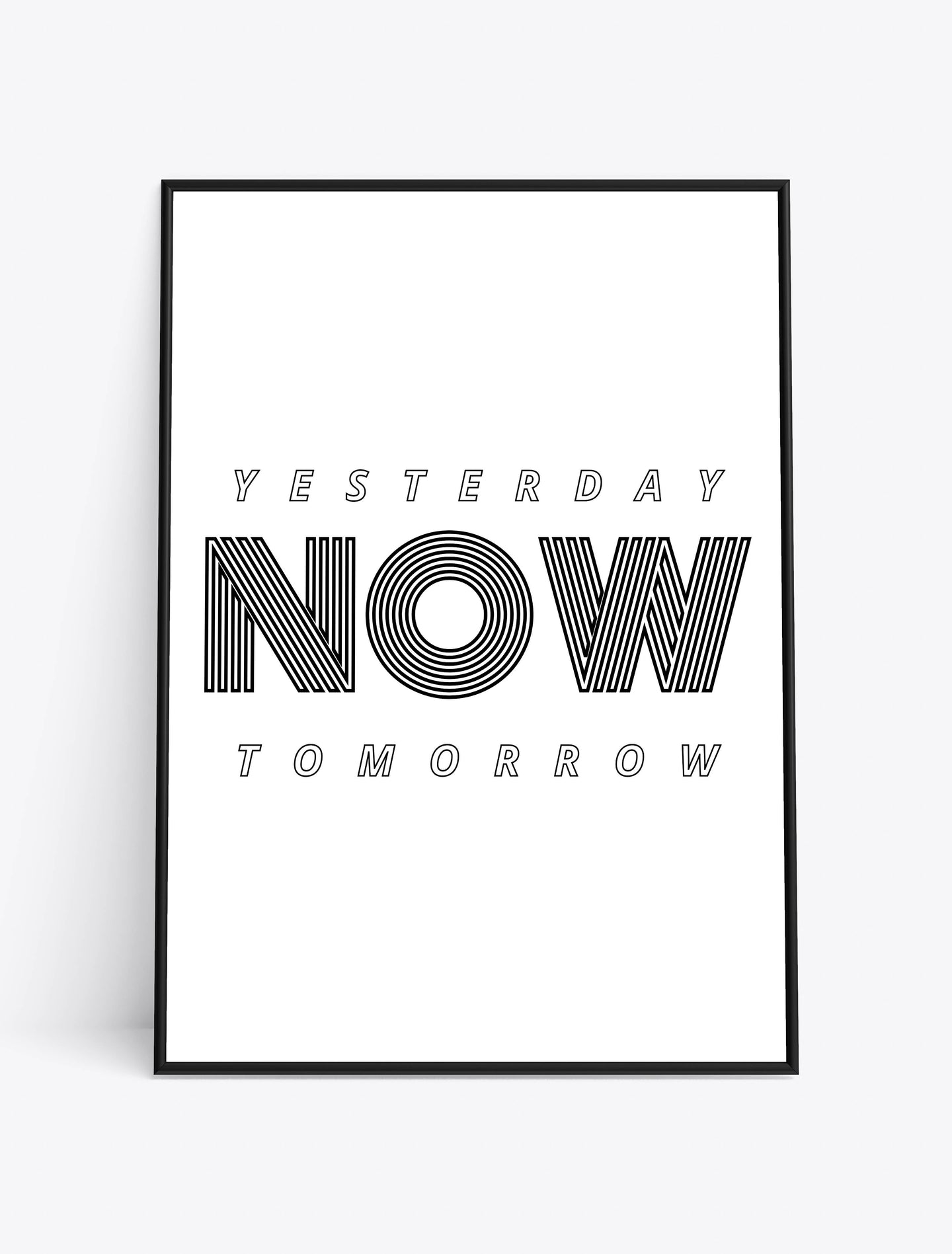 YESTERDAY, TOMORROW, NOW